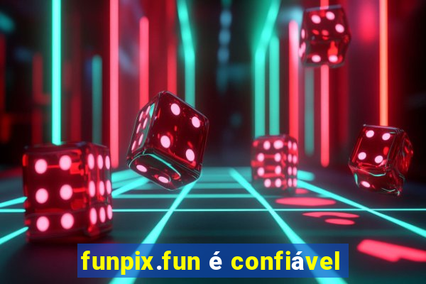 funpix.fun é confiável